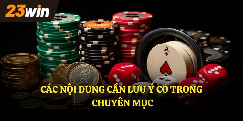 Các nội dung cần lưu ý có trong chuyên mục